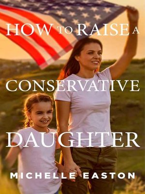 cover image of How to Raise a Conservative Daughter